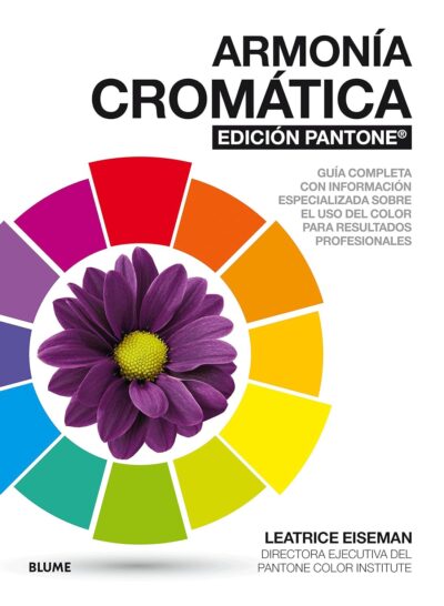 Armonía cromática. Guía completa especializada sobre el uso del color